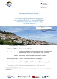 Verwertungsfähiges Produkt zur Planung und Umsetzung Regionalentwicklung öko-touristischer Dörfer an der Adria mit Hinblick auf erneuerbare Energien, Effizienz und nachhaltige Ver- sowie Entsorgung